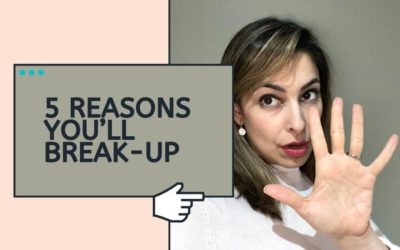 5 Reasons You’ll Break-Up